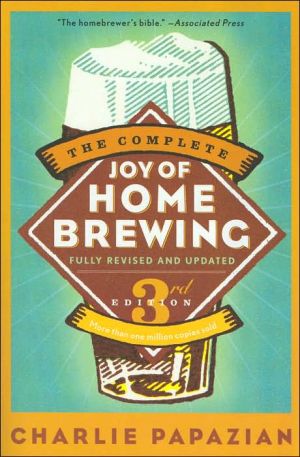 The Complete Joy of Homebrewing Third Edition