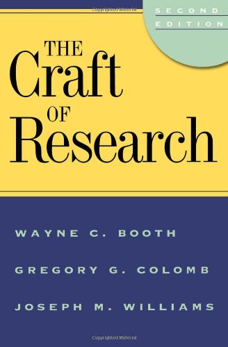 The Craft of Research, 2nd edition (Chicago Guides to Writing, Editing, and Publishing)