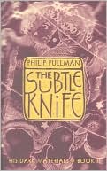 The Subtle Knife (His Dark Materials, Book 2)